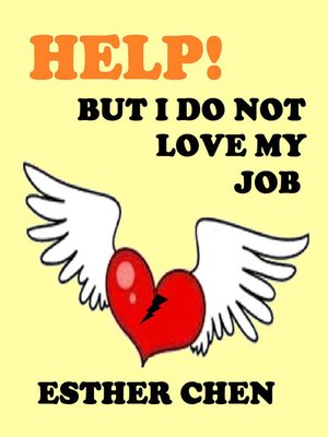 cover image of Help! But I Do Not Love My Job